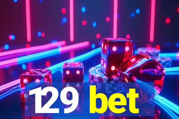 129 bet